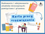 DODAWANIE I ODEJMOWANIE UŁAMKÓW DZIESIĘTNYCH - ćwiczeniowa karta pracy - Ułamki dziesiętne