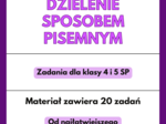 Dzielenie sposobem pisemnym. Zadania od najłatwiejszego do najtrudniejszego :-)