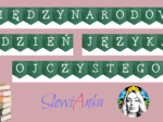NOWOŚĆ!!! Międzynarodowy Dzień Języka Ojczystego STACJE ZADANIOWE + GIRLANDA z napisem