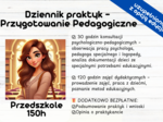 GOTOWY DZIENNIK PRAKTYK PRZYGOTOWANIE PEDAGOGICZNE - PRZEDSZKOLE 150 h