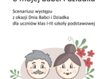 Powiem wam prawdę o mojej babci i dziadku. Scenariusz występu z okazji Dnia Babci i Dziadka dla uczniów klas I-III SP