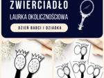 Zwierciadło dla babci i dziadka - oryginalna laurka z okazji "Dnia Babci i Dziadka"