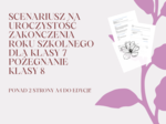 Krótki scenariusz na uroczystość zakończenia roku szkolnego dla klasy 7 żegnającej ósmoklasistów/ Pożegnanie klasy 8/ Pożegnanie ósmoklasistów