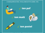20 ciekawostek polonistycznych – część 1