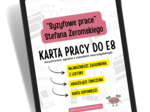 Syzyfowe prace Stefana Żeromskiego – Karta pracy do egzaminu ósmoklasisty