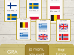 Ja mam, kto ma? - flagi Europy