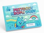 Książka edukacyjna dla dzieci „Przygody Kropli Wody”