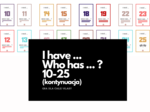 I have ... Who has ... ? #2 NUMBERS 10-25 KONTYNUACJA