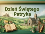 Dzień Świętego Patryka - Irlandia, symbole i tradycje (gazetka szkolna / prezentacja, 19 plansz)
