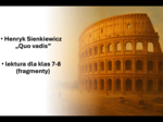 "Quo vadis" - propozycja omówienia lektury poprzez głównych bohaterów.