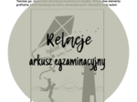 Relacje - arkusz egzaminacyjny