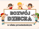 Gazetka rozwój dziecka w wieku przedszkolnym