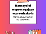 Nauczyciel wspomagający w przedszkolu – przykładowe wpisy do dziennika