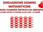 Serduszkowe domino matematyczne - zamiana ułamków zwykłych o podstawie 10,100 i 1000 na ułamki dziesiętne