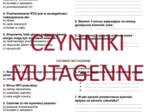 CZYNNIKI MUTAGENNE - SPRAWDZIAN