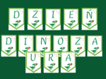 DZIEŃ DINOZAURA – girlanda – napis – gazetka – wersja 1