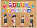 WITAJ SZKOŁO - gazetka na rozpoczęcie roku szkolnego
