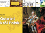 Ostatni król Polski - prezentacja historia klasa 6