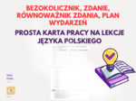 Karta pracy - język polski - plan wydarzeń, bezokolicznik, zdanie, równoważnik zdania, rzeczowniki zakończone -anie, -enie.