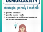 Przygotowanie do Egzaminu Ósmoklasisty - strategie, porady i techniki. Gazetka.