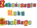 Zakończenie Roku Szkolnego, napis + plakat