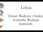 Liceum klasa 1 (rozszerzenie) - Budowa i funkcje komórki - prezentacja