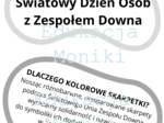 Światowy Dzień Osób z Zespołem Downa; Dzień kolorowej Skarpetki - gazetka