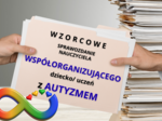 Sprawozdanie nauczyciela WSPÓŁORGANIZUJĄCEGO- dziecko z AUTYZMEM