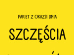 PAKIET ZADAŃ Z OKAZJI DNIA SZCZĘŚCIA. MEMORY I KARTY PRACY Z OKAZJI DNIA SZCZĘŚCIA