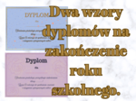 Dyplomy na zakończenie roku szkolnego/ dwa wzory/ dyplom/ koniec roku/ uniwersalne