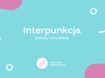 Interpunkcja na medal. Zestaw - teoria, praktyka, kartkówka