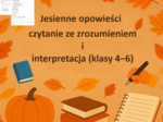 📘🍁 Jesienne opowieści – czytanie ze zrozumieniem i interpretacja (klasy 4–6) ✍️🌳