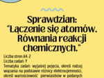 Chemia. Klasa 7. Łączenie się atomów. Równania reakcji chemicznych. Sprawdzian. Nowa podstawa programowa