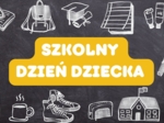 Prezentacja Szkolny Dzień Dziecka / gazetka Prawa Dziecka