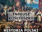Odc. 54 - Tadeusz Kościuszko