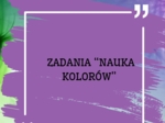 ZADANIA "NAUKA KOLORÓW"