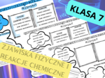 Chemia 7. Zjawiska fizyczne i reakcje chemiczne - plakat + sketchnotka +karta pracy
