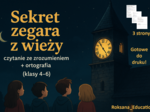 ✨ „Sekret zegara z wieży” – karty pracy do czytania ze zrozumieniem i ortografii (klasy 4–6)
