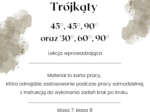 Trójkąty 45°, 45°, 90° oraz 30°, 60°, 90° - lekcja wprowadzająca do trójkątów.