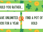 ST. PATRICK'S DAY - GRA, WOULD YOU RATHER, SPEAKING