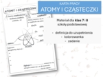 Fizyka 7 i 8. Karta pracy. ATOMY I CZĄSTECZKI. Właściwości materii.