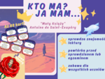 KTO MA? JA MAM! "Mały Książę"