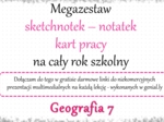 Megazestaw sketchnotek (notatek) i kart pracy na cały rok szkolny do geografii w klasie 7 – do każdej lekcji. Do zestawu dodaję w gratisie linki do niekomercyjnych prezentacji multimedialnych na każdą lekcję