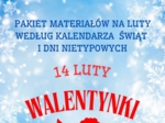 PAKIET MATERIAŁÓW NA LUTY WEDŁUG KALENDARZA ŚWIĄT I DNI NIETYPOWYCH.