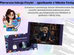 Pierwsza lekcja fizyki (Pierwsze spotkanie z fizyką) - Spotkanie z Nikola Teslą