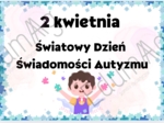 2 kwietnia Światowy Dzień Świadomości Autyzmu