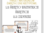PAKIET MATERIAŁÓW NA LISTOPAD WEDŁUG KALENDARZA ŚWIĄT I DNI NIETYPOWYCH.