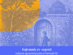 Tajemniczy ogród | zadania na egzamin ósmoklasisty | E8