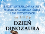 PAKIET MATERIAŁÓW NA LUTY WEDŁUG KALENDARZA ŚWIĄT I DNI NIETYPOWYCH.