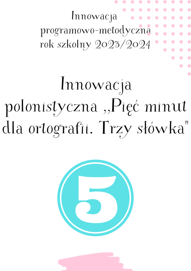 Innowacja Programowo Metodyczna Pi Minut Dla Ortografii Trzy